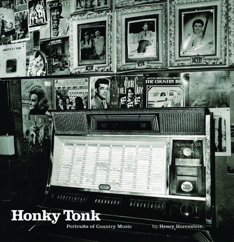 Henry Horenstein Honky Tonk Portraits Of Country Music Revised 