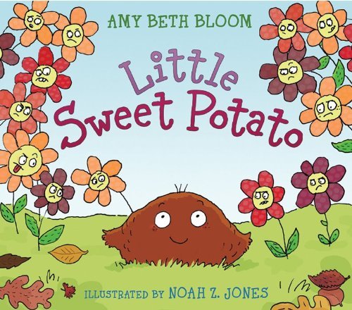 Amy Beth Bloom Little Sweet Potato 