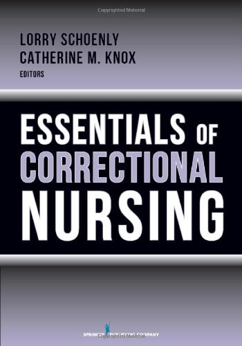 Lorry Schoenly Essentials Of Correctional Nursing 