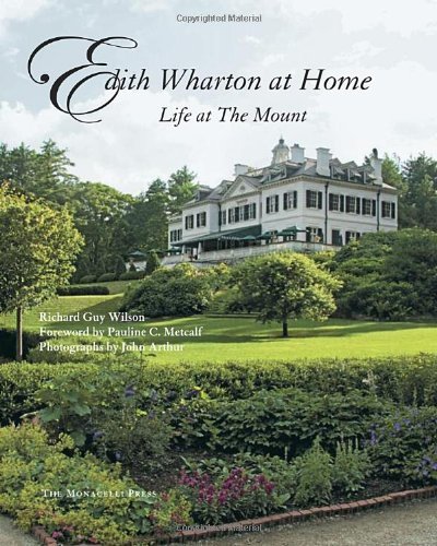Richard Guy Wilson Edith Wharton At Home Life At The Mount 