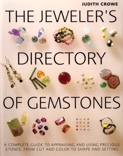 Judith Crowe The Jeweler's Directory Of Gemstones A Complete Guide To Appraising And Using Precious 