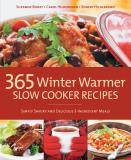 Carol Hildebrand 365 Winter Warmer Slow Cooker Recipes Simply Savory And Delicious 3 Ingredient Meals 