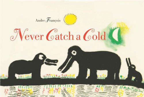 Andr? Fran?ois/Never Catch a Cold