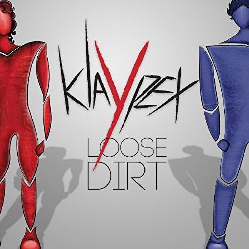 Klaypex/Loose Dirt