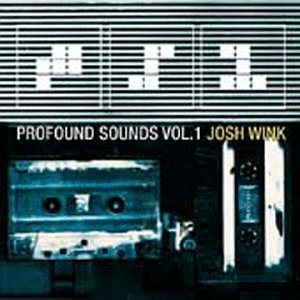 Josh Wink/Vol. 1-Profound Sounds