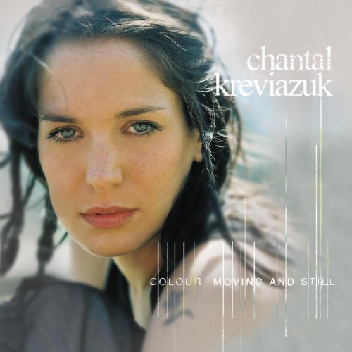 Chantal Kreviazuk/Colour Moving & Still