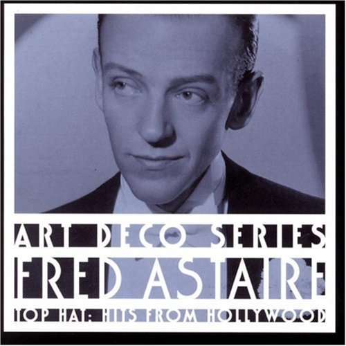 ASTAIRE,FRED/TOP HAT HITS FROM HOLLYWOOD