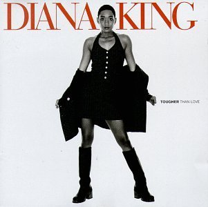 Diana King/TOUGHER THAN LOVE@Tougher Than Love