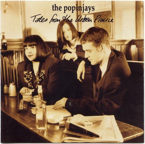Popinjays/Tales From The Urban Prairie