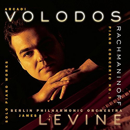 Arcadi Volodos/Rachmaninoff: Piano Cto No. 3/@Volodos (Pno)@Levine/Berlin Phil