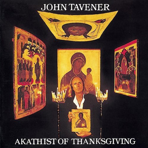 J. Tavener Akathist Of Thanksgiving Bowman Wilson Baker Neary Bbc So & Singers 