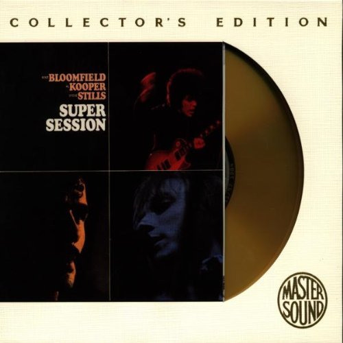 BLOOMFIELD/KOOPER/STILLS/SUPER SESSION