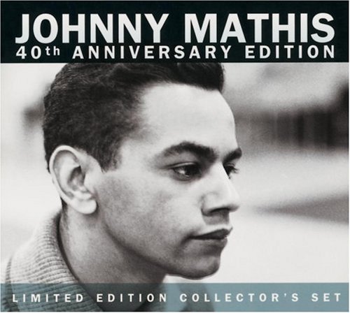 Johnny Mathis/40th Anniversry Collector's@Lmtd Ed.@4 Cd Set