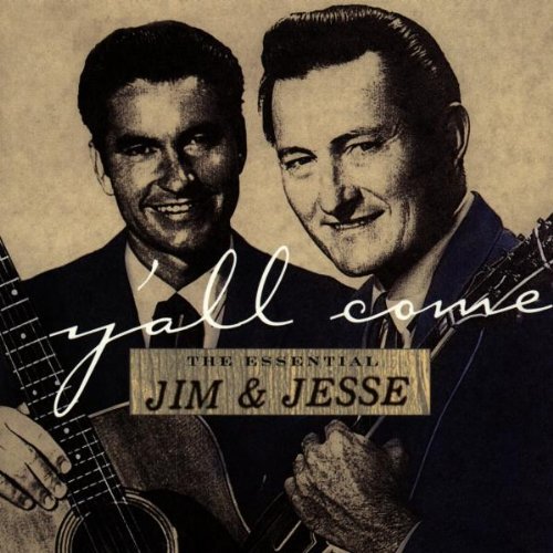 Jim & Jesse/Y'All Come-Essential