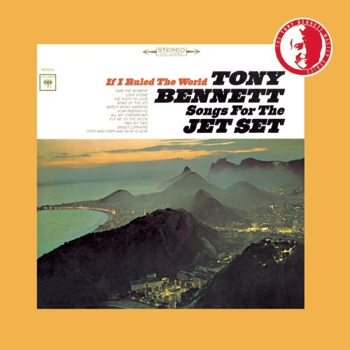 Tony Bennett/If I Ruled The World-Songs For