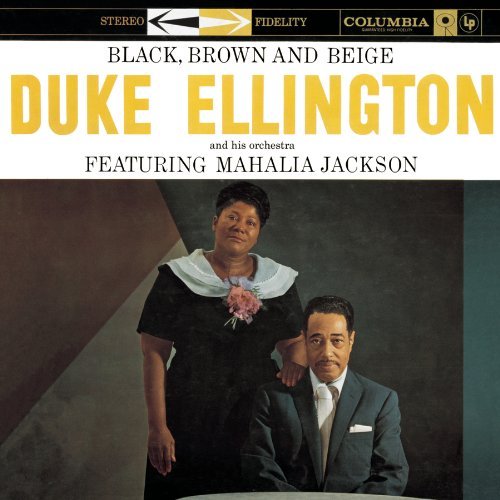 Duke Ellington/Black Brown & Beige@Feat. Mahalia Jackson@Incl. Bonus Tracks