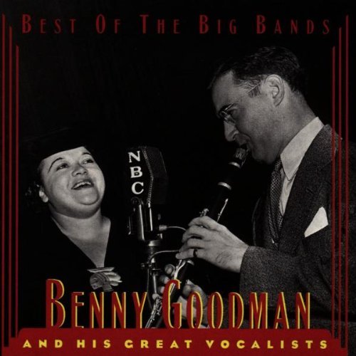 Benny Goodman/Best Of The Big Bands