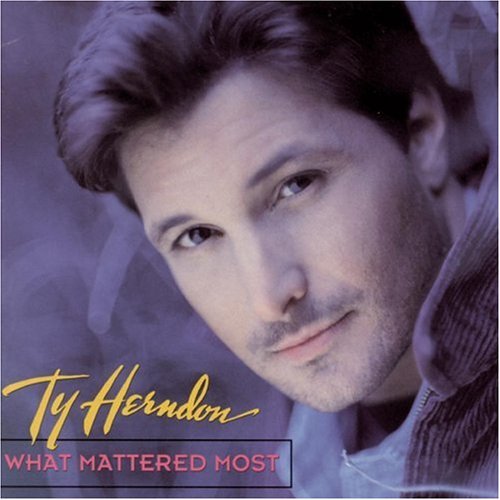 Ty Herndon/What Mattered Most