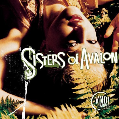 LAUPER,CYNDI/SISTERS OF AVALON