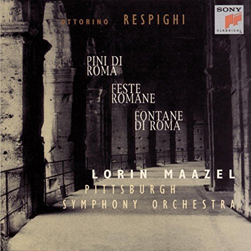 O. Respighi/Pini Di Roma/Feste Romane/&@Maazel/Pittsburgh So