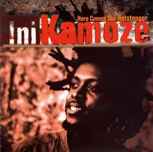 Ini Kamoze/Here Comes The Hotstepper@Here Comes The Hotstepper