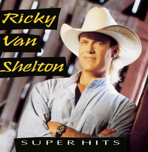 VAN SHELTON,RICKY/SUPER HITS