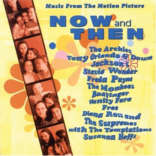 Now & Then/Soundtrack@Archies/Orlando/Jackson 5@Wonder/Guess Who/Supremes