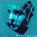 WHIPPING BOY/HEARTWORM