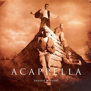 Acappella/Beyond A Doubt