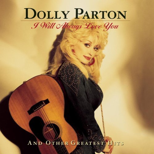 PARTON,DOLLY/I WILL ALWAYS LOVE YOU