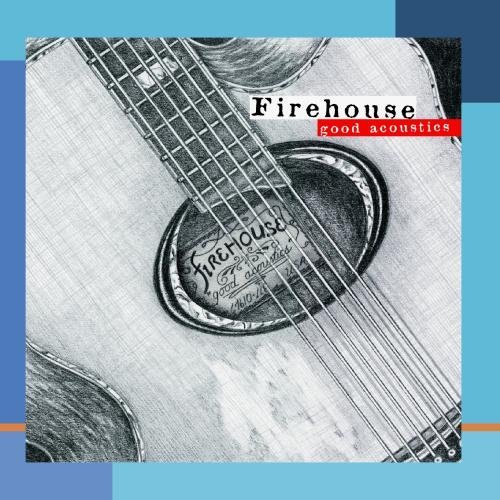 Firehouse/Good Acoustics