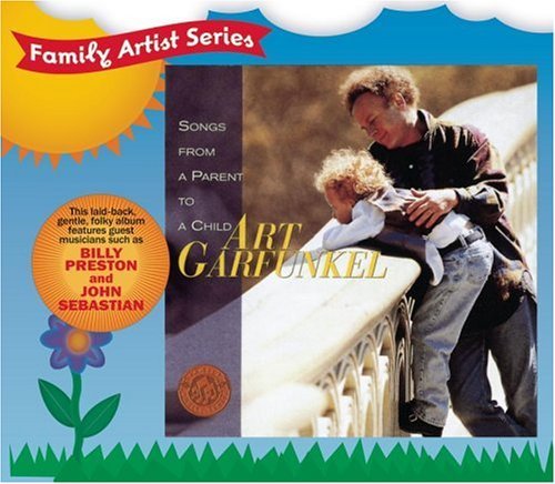 Art Garfunkel/Songs From A Parent To A Child@Family Artist Series