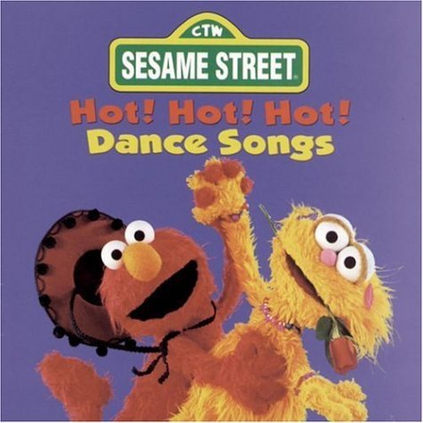 SESAME STREET/HOT! HOT! HOT! DANCE SONGS