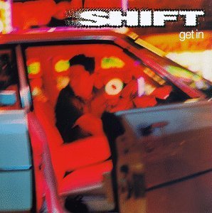 SHIFT/GET IN
