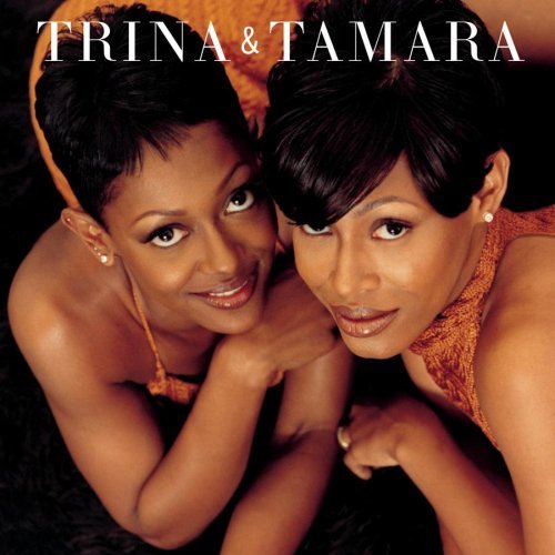 Trina & Tamara/Trina & Tamara