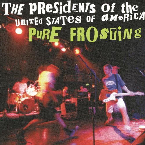 PRESIDENTS OF THE UNITED STATE/PURE FROSTING