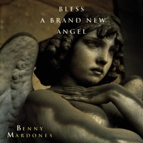 MARDONES,BENNY/BLESS A BRAND NEW ANGEL
