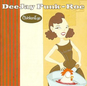 DEEJAY PUNK-ROC/CHICKENEYE