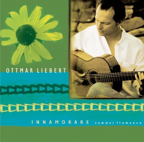 Ottmar Liebert/Innamorarae-Summer Flamenco@Innamorarae-Summer Flamenco