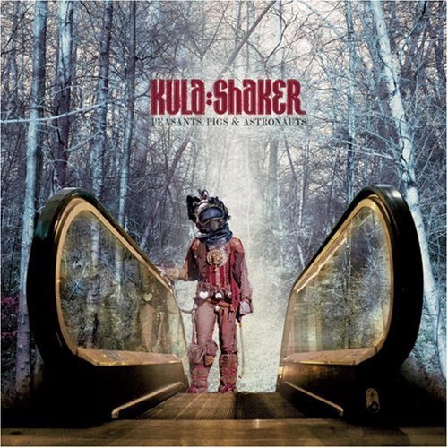 Kula Shaker/Peasants Pigs & Astronauts