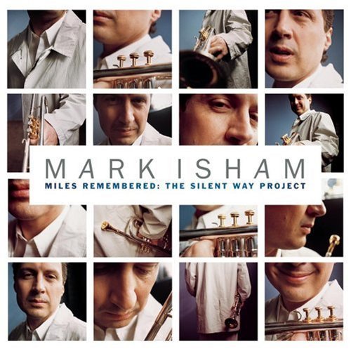 Mark Isham/Miles Remembered-Silent Way Pr@Hdcd@T/T Miles Davis