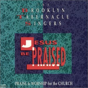 Brooklyn Tabernacle Singers/Jesus Be Praised