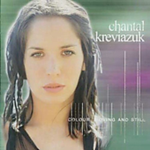KREVIAZUK,CHANTAL/COLOUR MOVING & STILL