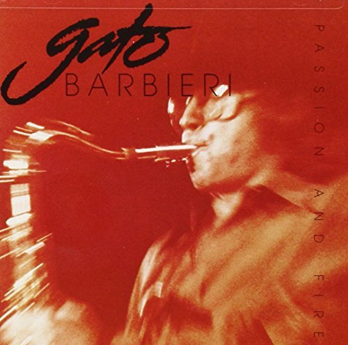 Gato Barbieri/Fire & Passion