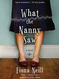 Fiona Neill What The Nanny Saw Mp3 CD 