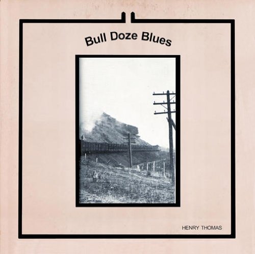 Henry Thomas/Bull Doze Blues (MRL-004)
