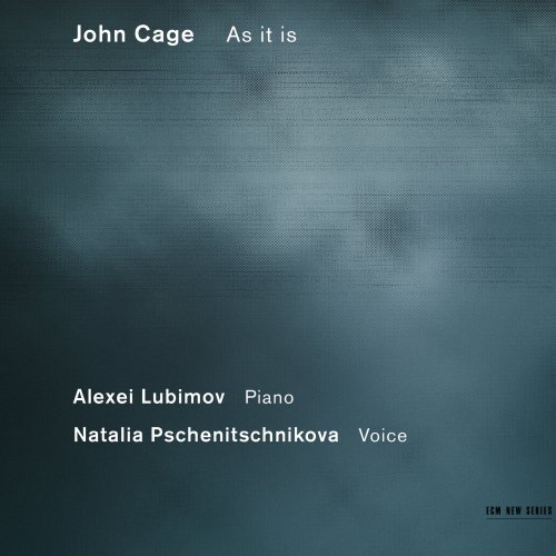 J. Cage/As It Is@Lubimov/Pschenitschnikova