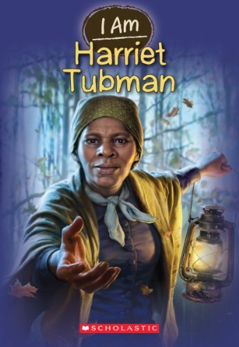 Grace Norwich/I Am Harriet Tubman (I Am #6), 6