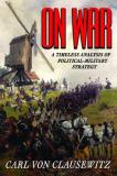 Carl Von Clausewitz On War 