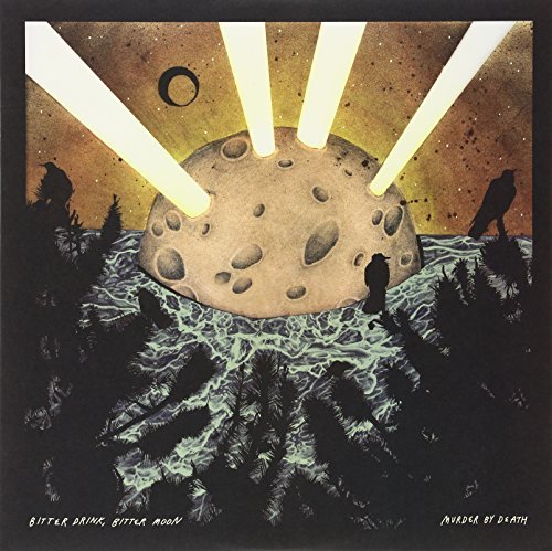 Murder By Death/Bitter Drink Bitter Moon